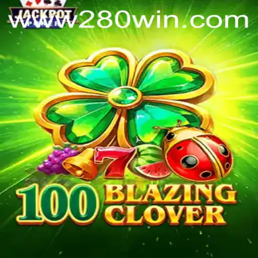 Descubra o Mundo Envolvente de 100BlazingClover com Strategy 280win